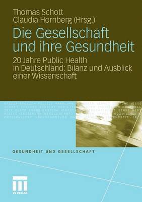 bokomslag Die Gesellschaft und ihre Gesundheit