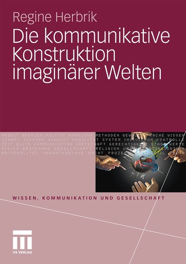 Regine Herbrik - Die kommunikative Konstruktion imaginärer Welten, Häftad