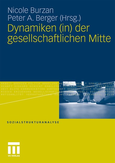 Nicole Burzan, Peter A. Berger - Dynamiken (in) der gesellschaftlichen Mitte, Häftad