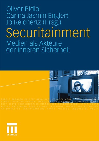 Oliver Bidlo, Carina Englert, Jo Reichertz - Securitainment, Häftad
