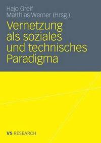 bokomslag Vernetzung als soziales und technisches Paradigma