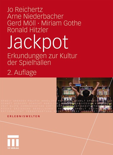 Jo Reichertz, Arne Niederbacher, Gerd Möll, Miriam Gothe, Ronald Hitzler - Jackpot, Inbunden