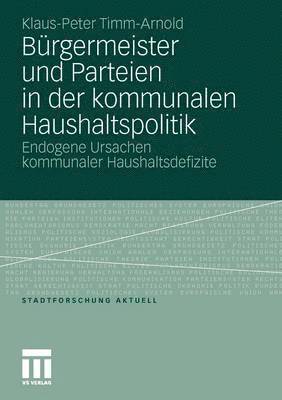 Brgermeister und Parteien in der kommunalen Haushaltspolitik 1