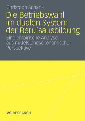 bokomslag Die Betriebswahl im dualen System der Berufsausbildung