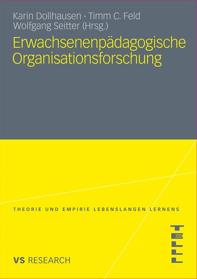 Karin Dollhausen, Timm C. Feld, Wolfgang Seitter - Erwachsenenpädagogische Organisationsforschung, Häftad