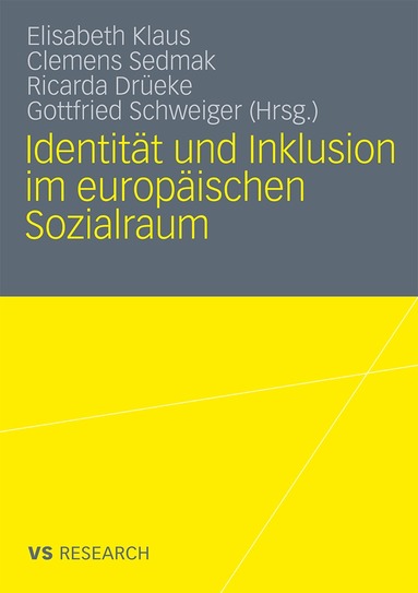 Elisabeth Klaus, Clemens Sedmak, Ricarda Drüeke, Gottfried Schweiger - Identität und Inklusion im europäischen Sozialraum, Häftad