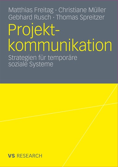 Matthias Freitag, Christiane Müller, Gebhard Rusch, Thomas Spreitzer - Projektkommunikation, Häftad