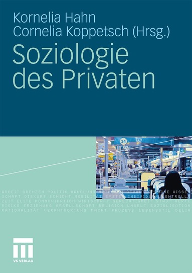 Kornelia Hahn, Cornelia Koppetsch - Soziologie des Privaten, Häftad
