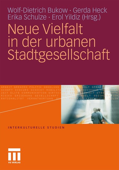 Wolf-Dietrich Bukow, Gerda Heck, Erika Schulze, Erol Yildiz - Neue Vielfalt in der urbanen Stadtgesellschaft, Häftad
