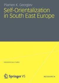 bokomslag Self-Orientalization in South East Europe