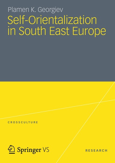 Plamen K. Georgiev - Self-Orientalization in South East Europe, Häftad