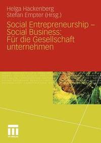 bokomslag Social Entrepreneurship - Social Business: Fr die Gesellschaft unternehmen