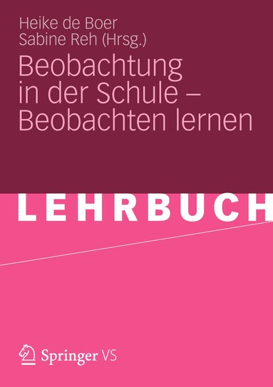 Heike de Boer, Sabine Reh - Beobachtung in der Schule – Beobachten lernen, Häftad