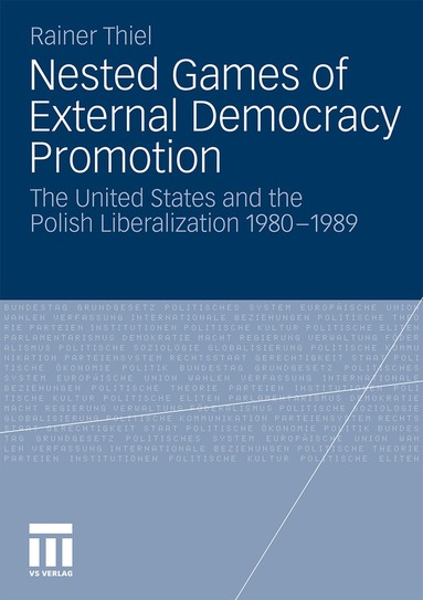 Rainer Thiel - Nested Games of External Democracy Promotion, Häftad