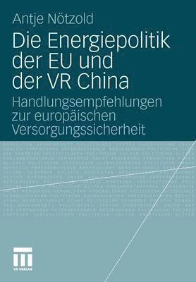 bokomslag Die Energiepolitik der EU und der VR China