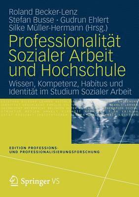 bokomslag Professionalität Sozialer Arbeit und Hochschule