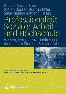 bokomslag Professionalitt Sozialer Arbeit und Hochschule