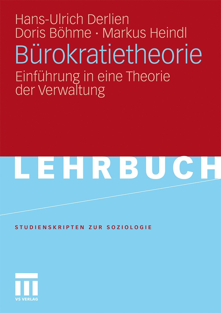 Hans-Ulrich Derlien, Doris Böhme, Markus Heindl, Doris B. Hme - Bürokratietheorie, Häftad