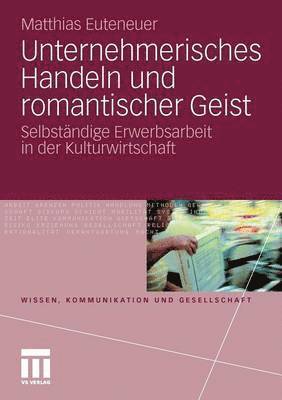 Unternehmerisches Handeln und romantischer Geist