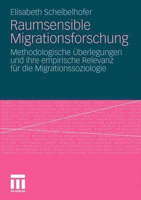 Elisabeth Scheibelhofer - Raumsensible Migrationsforschung, Häftad