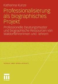 bokomslag Professionalisierung als biographisches Projekt