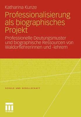 bokomslag Professionalisierung als biographisches Projekt