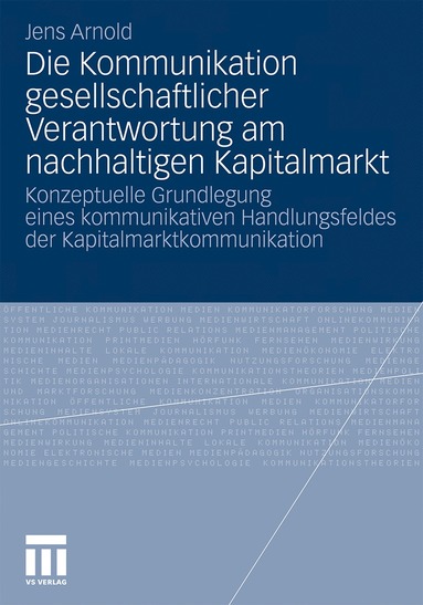 bokomslag Die Kommunikation gesellschaftlicher Verantwortung am nachhaltigen Kapitalmarkt