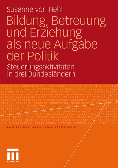 bokomslag Bildung, Betreuung und Erziehung als neue Aufgabe der Politik