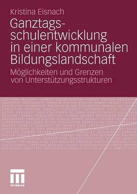 Ganztagsschulentwicklung in einer kommunalen Bildungslandschaft 1