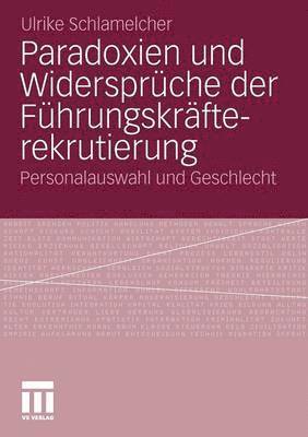 bokomslag Paradoxien und Widersprche der Fhrungskrfterekrutierung