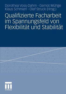 Qualifizierte Facharbeit im Spannungsfeld von Flexibilitt und Stabilitt 1