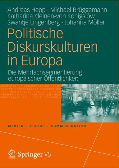 Andreas Hepp, Michael Brüggemann, Katharina Kleinen-von Königslöw, Swantje Lingenberg, Johanna Möller - Politische Diskurskulturen in Europa, Häftad