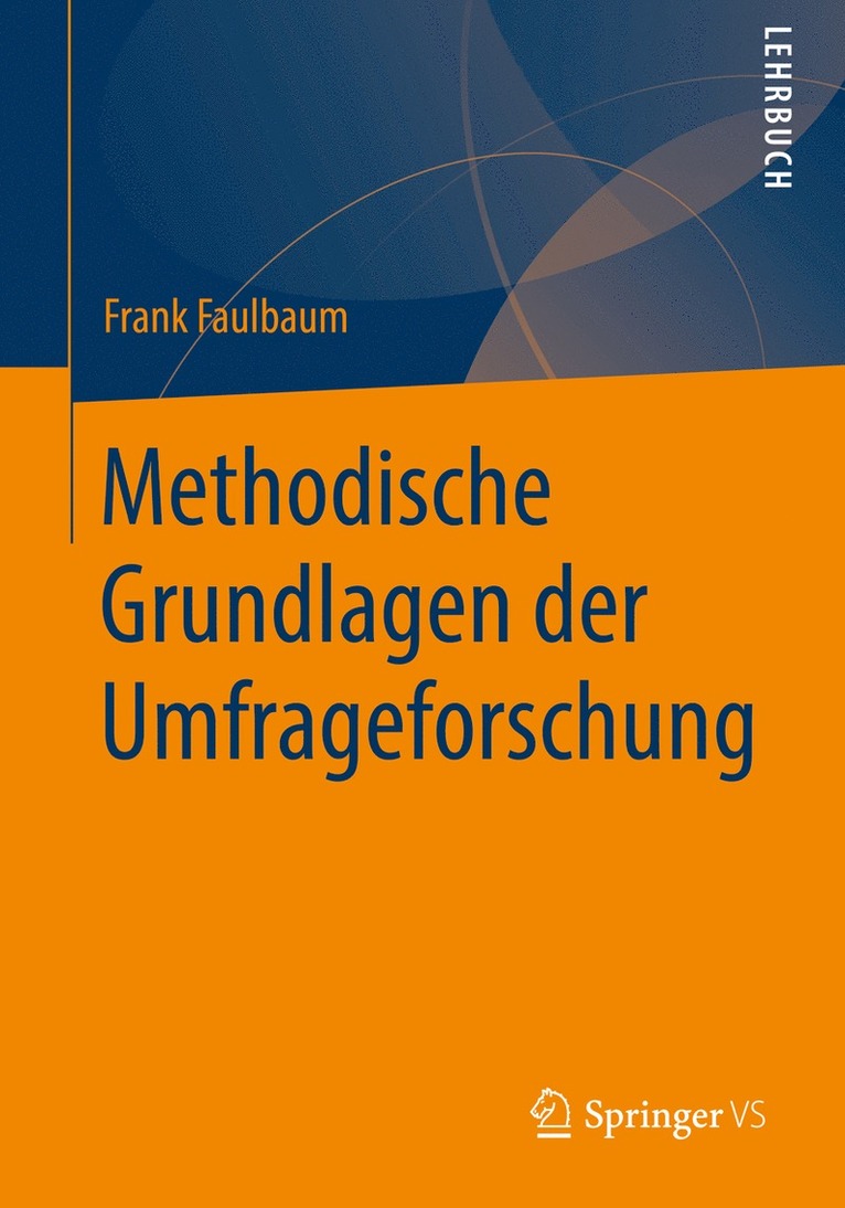 Frank Faulbaum - Methodische Grundlagen der Umfrageforschung, Häftad