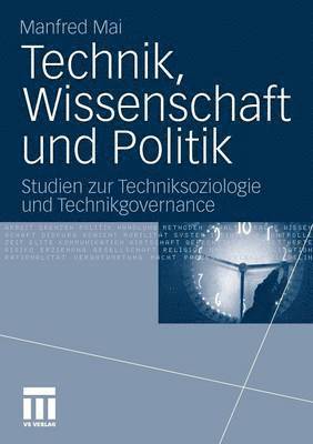 bokomslag Technik, Wissenschaft und Politik