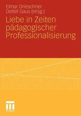 bokomslag Liebe in Zeiten pdagogischer Professionalisierung