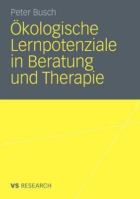 Peter Busch - Ökologische Lernpotenziale in Beratung und Therapie, Häftad