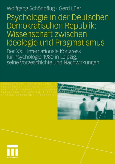 Wolfgang Schönpflug, Gerd Lüer - Psychologie in der Deutschen Demokratischen Republik: Wissenschaft zwischen Ideologie und Pragmatismus, Häftad