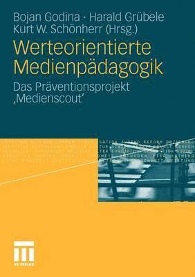Bojan Godina, Harald Grübele, Kurt W. Schönherr - Werteorientierte Medienpädagogik, Häftad
