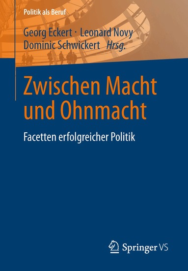 Georg Eckert, Leonard Novy, Dominic Schwickert - Zwischen Macht und Ohnmacht, Häftad