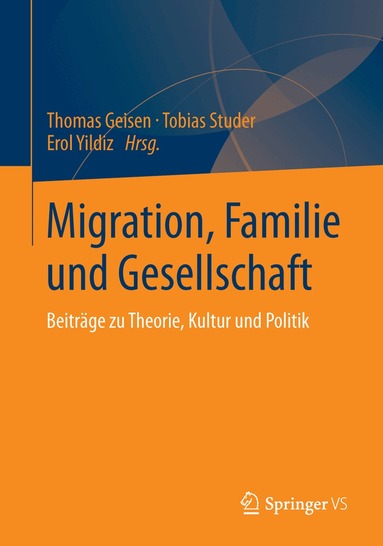 Thomas Geisen, Tobias Studer, Erol Yildiz - Migration, Familie und Gesellschaft, Häftad