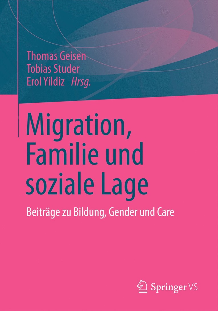 Thomas Geisen, Tobias Studer, Erol Yildiz - Migration, Familie und soziale Lage, Häftad