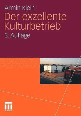 Der exzellente Kulturbetrieb 1