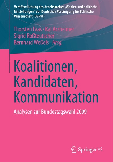 Thorsten Faas, Kai Arzheimer, Sigrid Roßteutscher, Bernhard Weßels - Koalitionen, Kandidaten, Kommunikation, Häftad