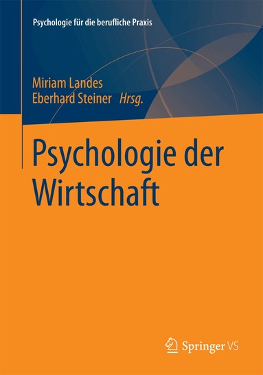 Miriam Landes, Eberhard Steiner - Psychologie der Wirtschaft, Häftad