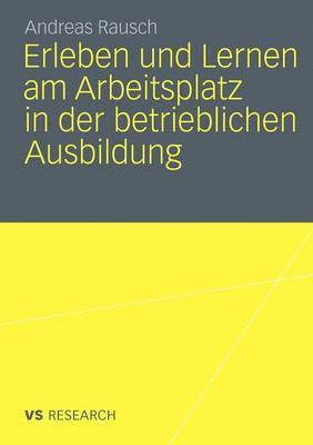 bokomslag Erleben und Lernen am Arbeitsplatz in der betrieblichen Ausbildung