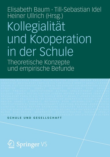 Elisabeth Baum, Till-Sebastian Idel, Heiner Ullrich - Kollegialität und Kooperation in der Schule, Häftad