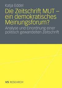 bokomslag Die Zeitschrift MUT - ein demokratisches Meinungsforum?