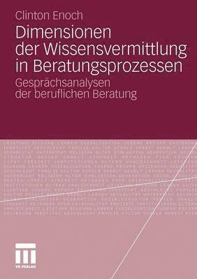 Dimensionen der Wissensvermittlung in Beratungsprozessen 1