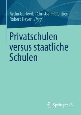 bokomslag Privatschulen versus staatliche Schulen