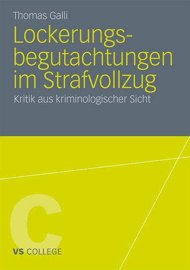 Thomas Galli - Lockerungsbegutachtungen im Strafvollzug, Häftad